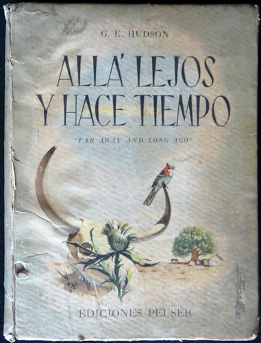 Antiguo Libro Allá Lejos Y Hace Tiempo Hudson Peuser 47n 732