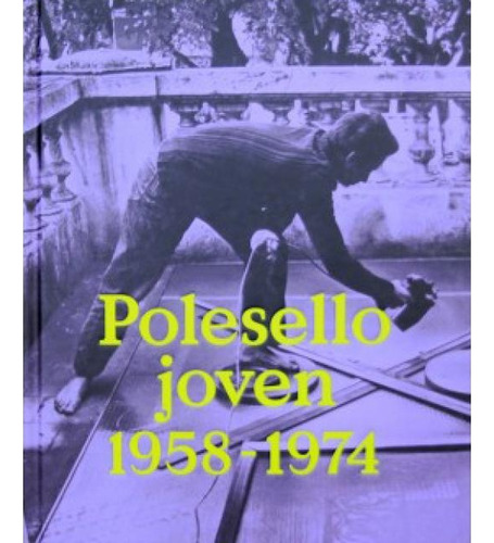 Polesello Joven 1958-1974 - Mercedes Casanegra