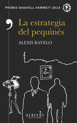 La estrategia del pequinÃÂ©s, de RAVELO, ALEXIS. Editorial Alrevés, tapa blanda en español