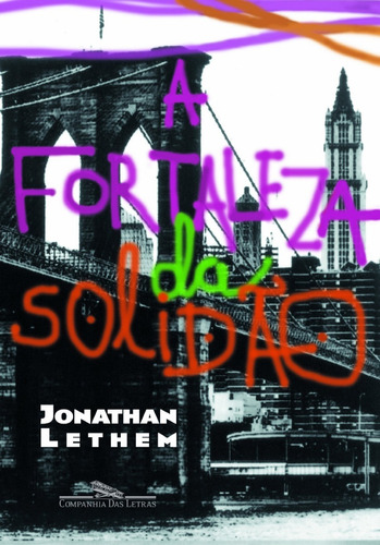 Fortaleza Da Solidão, De Jonathan Lethem. Editora Companhia Das Letras Em Português