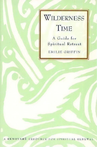 Wilderness Time, De Emilie Griffin. Editorial Harpercollins Publishers Inc, Tapa Blanda En Inglés