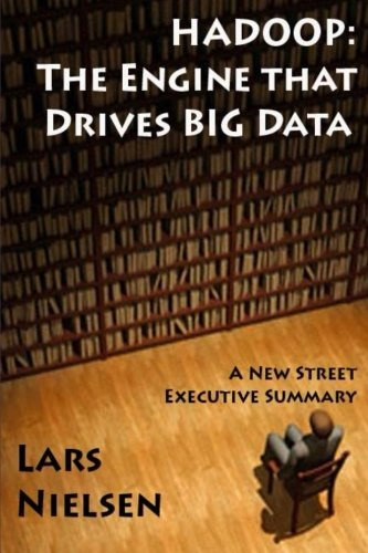 Hadoop The Engine That Drives Big Data (new Street Executive