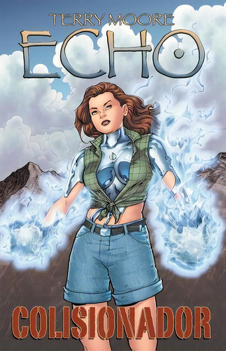 Echo #4. Colisionador: No Aplica, De Moore, Terry. Serie No Aplica, Vol. No Aplica. Editorial Kamite Comic, Tapa Blanda, Edición 1 En Español