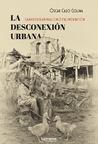 La Desconexión Urbana: Ganadería, Animalismo Y Alimentación