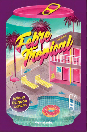 Febre Tropical, de Lopera,Juliana Delgado. Editora EDITORA INSTANTE, capa mole, edição 1 em português, 2021