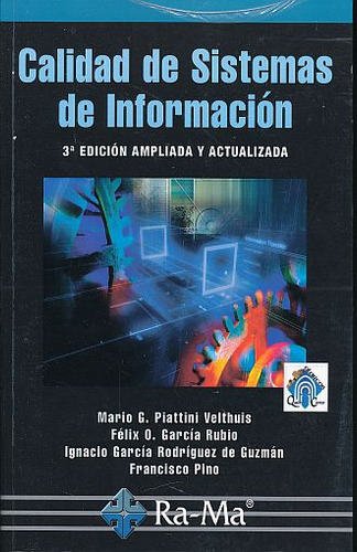 Calidad De Sistemas De Informacion / 3 Ed., De Piattini Velthuis, Mario G.. Editorial Ra-ma, Tapa Blanda, Edición 3.0 En Español, 2015