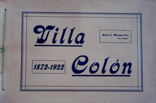 Revista Album Cincuentenario Villa Colon 1872-1922 Año 1923 