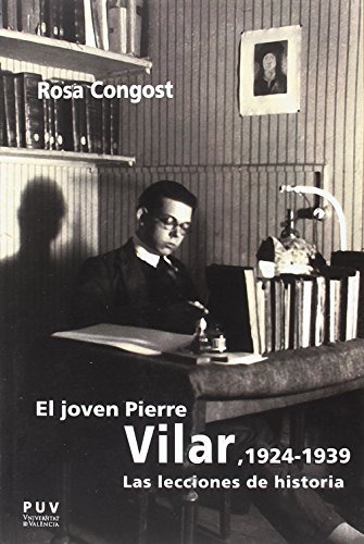 Joven Pierre Vilar,el, 1924-1939: Las Lecciones De Historia: