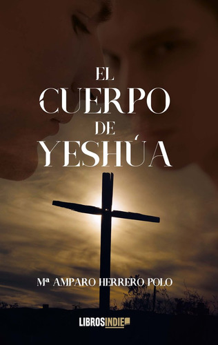 El Cuerpo De Yeshúa (libro Original)