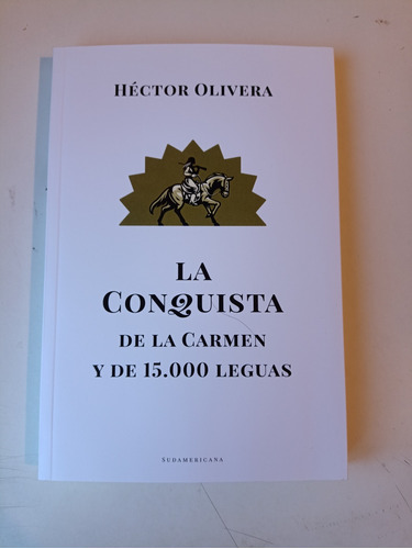 La Conquista De La Carmen Y De 15,000 Leguas Héctor Olivera
