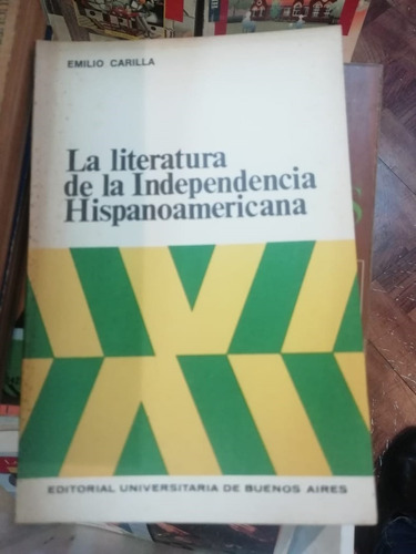 La Literatura De La Independencia Hispanoamericana Carilla