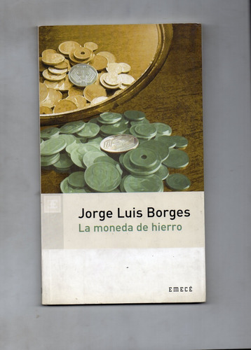 La Moneda De Hierro  - Jorge Luis Borges -