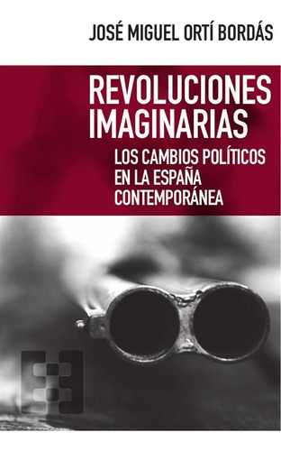 Revoluciones Imaginarias - José Miguel Ortí Bordás