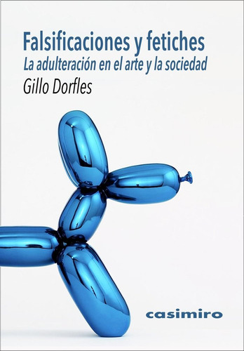 Libro Falsificaciones Y Fetiches - Dorfles, Gillo