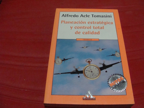 Planeacion Estrategica Y Control Total De Calidad , Año 2001