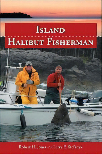 Island Halibut Fisherman, De Robert H. Jones. Editorial Harbour Publishing, Tapa Blanda En Inglés