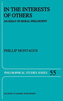 Libro In The Interests Of Others: An Essay In Moral Philo...