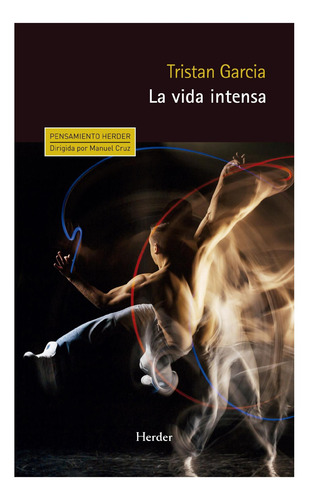 La Vida Intensa - Tristan Garcia Esteban A. Garcia