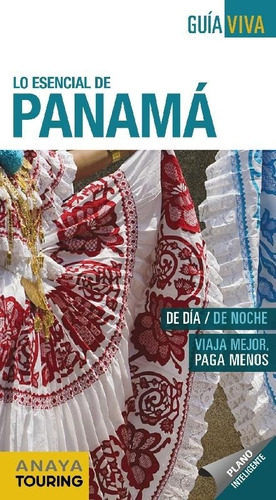 Lo Esencial De Panamá, Autores Aa.vv., Anaya