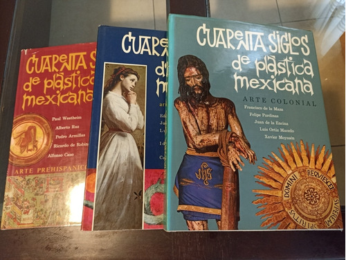 Cuarenta Siglos De Plástica Mexicana.