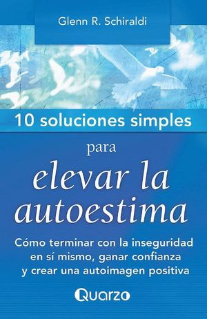 Libro 10 Soluciones Simples Para Elevar La Autoestima /  Zku