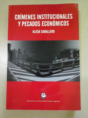 * Crimenes Institucionales Y Pecados Economicos  - L097 