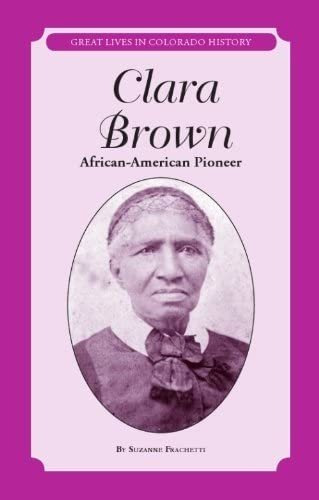 Libro: Clara Brown: African American Pioneer Pionera (great