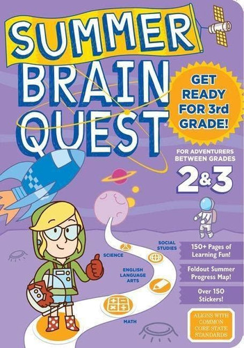 Summer Brain Quest: Between Grades 2 & 3 (libro En Inglés)