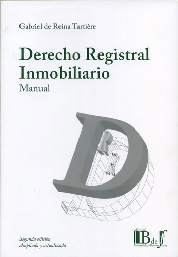 Derecho Registral Inmobiliario. Manual - De Reina Tartière