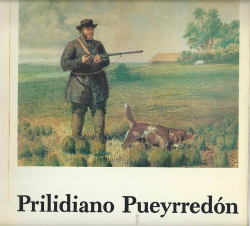 Prilidiano Pueyrredon Catalogo Fondo Nacional De Las Artes