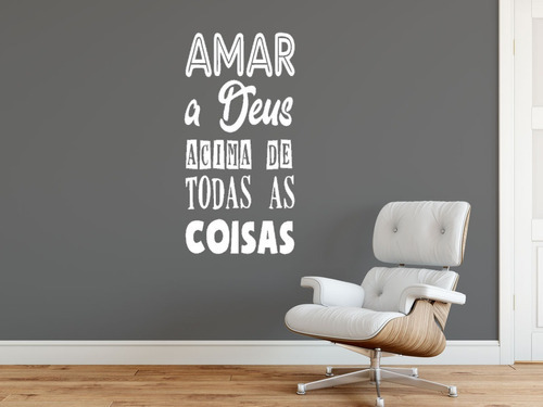 Adesivo Decorativo Frase Amar Deus Acima De Todas As Coisas Cor Branco