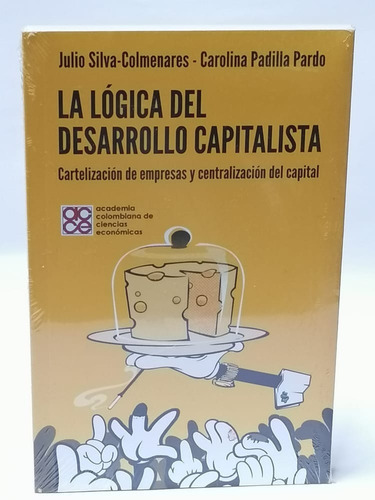 La Lógica Del Desarrollo Capitalista