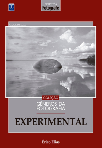 Coleção Gêneros da Fotografia - Experimental, de Elias, Érico. Editora Europa Ltda., capa mole em português, 2022