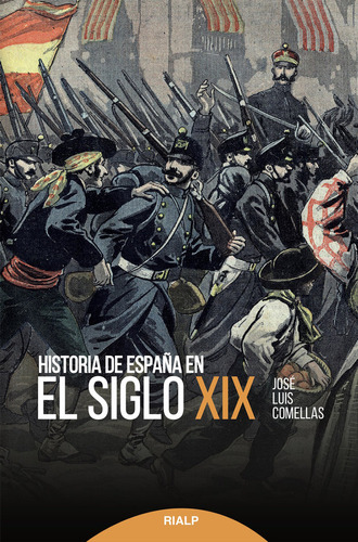 Libro Historia De Espaã±a En El Siglo Xix - Comellas Garc...