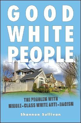 Libro Good White People : The Problem With Middle-class W...