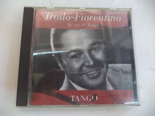 Troilo Fiorentino Cd Yo Soy El Tango   ( Impecable)  Duncant