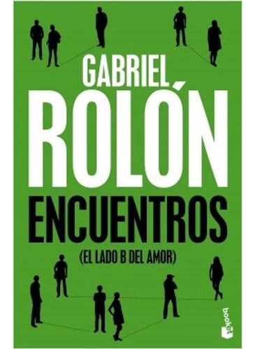 Encuentros (el Lado B Del Amor) Gabriel Rolon