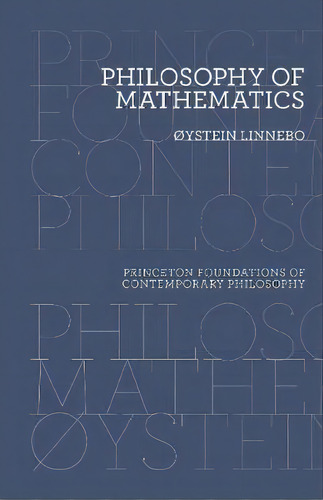 Philosophy Of Mathematics, De Oystein Linnebo. Editorial Princeton University Press, Tapa Blanda En Inglés