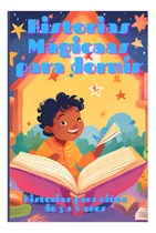 Comprar Libro: Historias Mágicas Para Dormir: Historias Para Niños D