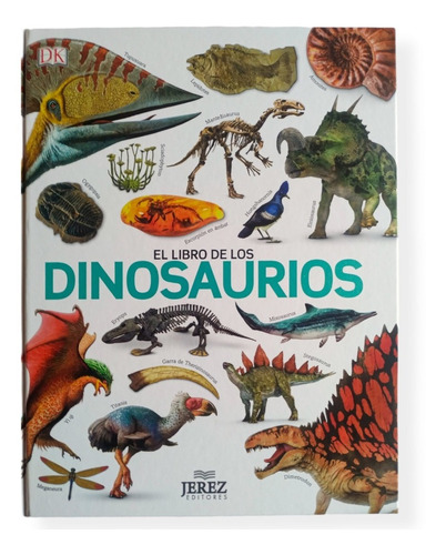 Libro Dinosaurios  Enciclopedia  Tapa Dura  Editorial Jerez