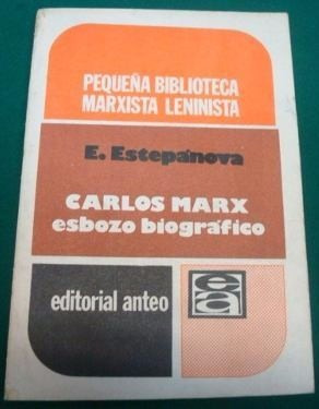 Karl Marx Esbozo Biográfico - Stepanova - Comunismo - 1981