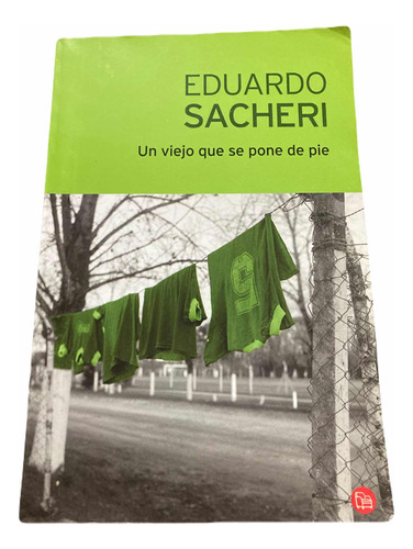 Libro Un Viejo Se Pone De Pie De Eduardo Sacheri Usado