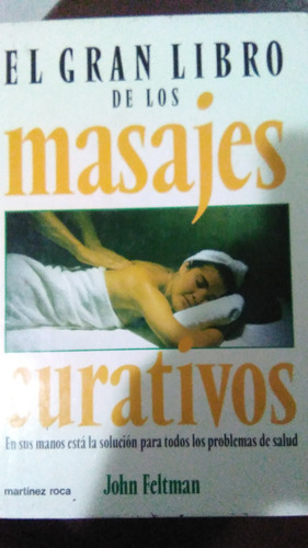 El Gran Libro De Los Masajes Curativos ,libro Tapa Dura 