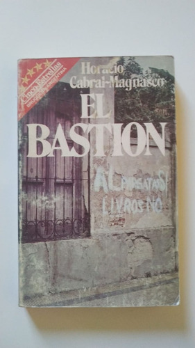 El Bastión - Horacio Cabral-magnasco - Ed 1983