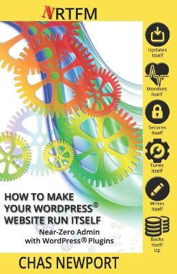 Libro How To Make Your Website Run Itself : Wpsetup Attac...