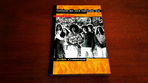 Libro Cronicas Del Rock Fabricado Aca Años 70 (2003) R10