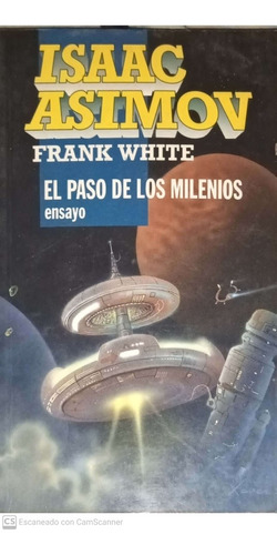 El Paso De Los Milenios. Isaac Asimov / Frank White.