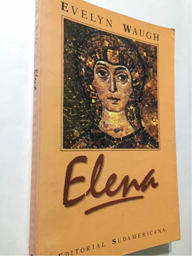 Elena. Evelyn Waugh 1990