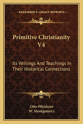 Libro Primitive Christianity V4: Its Writings And Teachin...