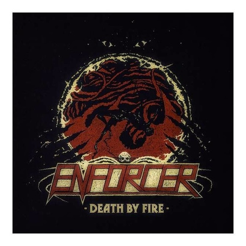 Enforcer - Death By Fire Cd